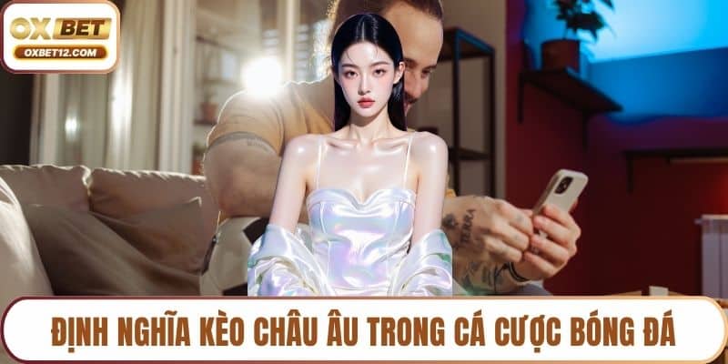 Kèo châu Âu