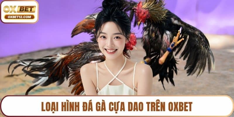 Đá gà OXBET
